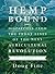 Hemp Bound: Dispatches from the Front Lines of the Next Agricultural Revolution