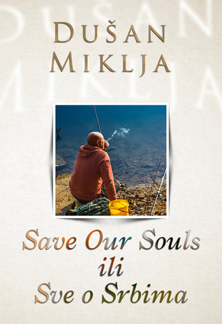 Save Our Souls ili Sve o Srbima