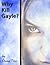 Why Kill Gayle?