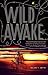 Wild Awake
