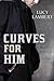 Curves for Him