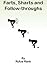 Farts, Sharts And Follow Throughs
