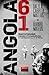 Angola 61: Guerra Colonial, Causas e Consequências