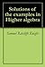 Solutions of the examples in Higher algebra