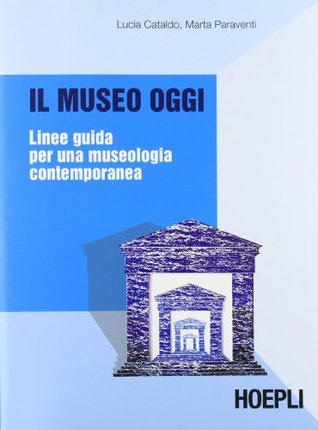 Il museo oggi: Linee guida per una museologia contemporanea (Paperback)