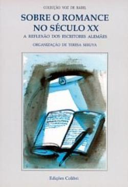 Sobre o Romance no Século XX - A reflexão dos escritores alemães
