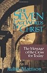 Book cover for Seven Last Words of Christ: The Message Of The Cross For Today