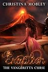Eruption (The Vangeretta Curse #3) Eruption (The Vangeretta Curse #3)