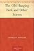The Old Hanging Fork and Other Poems