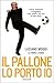 Il pallone lo porto io