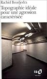 Topographie idéale pour une agression caractérisée