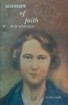Woman of Faith: The Life of Edel Quinn Woman of Faith: The Life of Edel Quinn