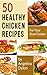 50 Healthy Chicken Recipes ...