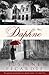 Daphne by Justine Picardie Daphne by Justine Picardie