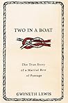 Two in a Boat: The True Story of a Marital Rite of Passage