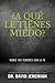 ¿A qué le tienes miedo?: Vence tus temores con la fe (Spanish Edition)
