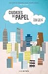 Ciudades de papel by John Green