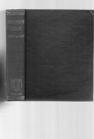 A Lexicon : Abridged From Liddell and Scott's Greek-English Lexicon (Hardcover)