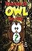 What Kind Of OWL Are You? by John "Bones" Rodriguez