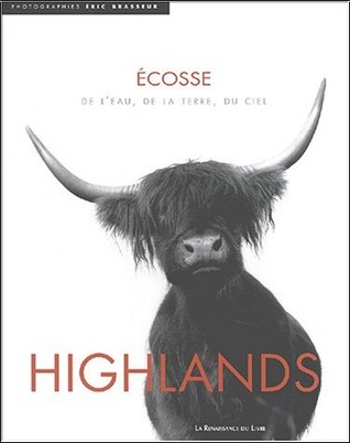 Highlands Ecosse De L Eau De La Terre By Eric Brasseur
