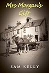 Mrs Morgan’s Gift Mrs Morgan’s Gift