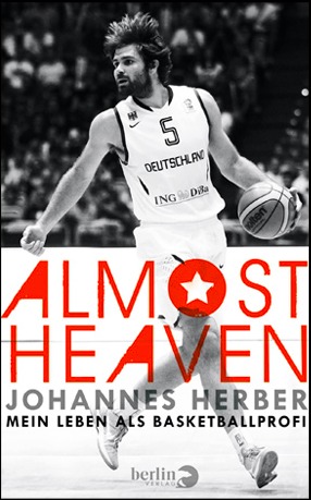 Almost Heaven: Mein Leben als Basketballprofi (Kindle Edition)
