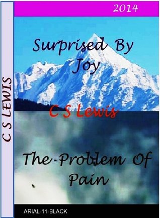 Surprised by Joy / The Problem of Pain