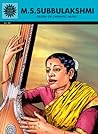 M.S. Subbulakshmi - Queen of Carnatic Music by Aruna Balakrishna Singh