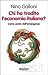 Chi ha tradito l'economia italiana?