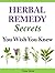 Herbal Remedy Secrets You Wish You Knew