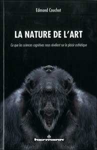La nature de l'art: Ce que les sciences cognitives nous révèlent sur le plaisir esthétique (Paperback)