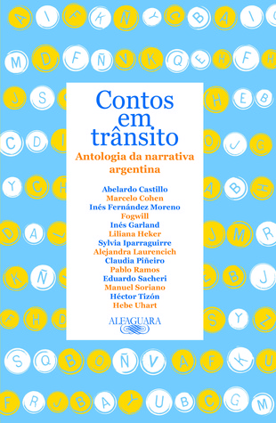 Contos emTrânsito: Antologia da Narrativa Argentina