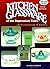 Kitchen Glassware of the Depression Years by Gene Florence