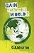 Gain the Whole World by C.B. Martin