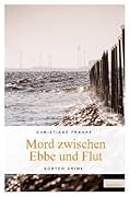 Mord zwischen Ebbe und Flut: Küsten-Krimi