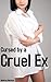 Cursed by a Cruel Ex: (Gender Transformation Erotica)