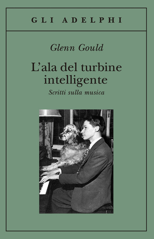 L'ala del turbine intelligente: scritti sulla musica