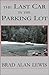 The Last Car in the Parking Lot