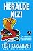 Heralde Kız! - Müstehcen Bir Kent ve Hayat Panoraması