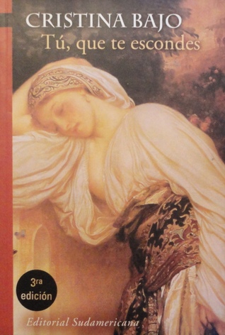 Tú, que te escondes