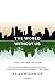The World Without Us by Alan Weisman