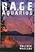 The Rage of Aquarius by Colleen MacLeod