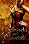 Clockworks and Corsets by Tonia Brown