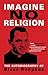 Imagine No Religion by Blase Bonpane