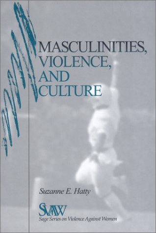 Masculinities, Violence and Culture (SAGE Series on Violence against Women)