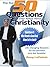 Christian Apologetics Question #1: Why Would a Good God Allow Evil to Exist? (Top 50 Questions Ever Asked About Christianity)