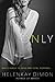 Only (Holton Woods, #2)