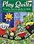 Play Quilts: Creative Activity Quilts for Kids