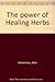 The power of Healing Herbs