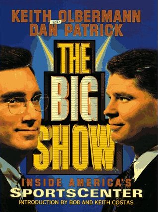 The Big Show: Inside ESPN's Sportscenter (Hardcover)